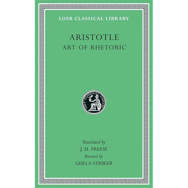 Aristotle: Art of Rhetoric, Volume XXII (Loeb Classical Library No