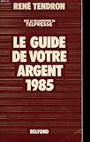 Image de Le guide de votre argent 1985