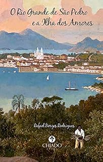 Livro O Rio Grande de São Pedro e a Ilha dos Amores