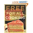 Free for All Cooking: 150 Easy Gluten-Free, Allergy-Friendly Recipes the Whole Family Can Enjoy