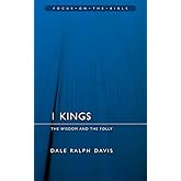 1 Kings: The Wisdom And the Folly (Focus on the Bible)