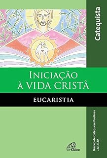 Livro Iniciação à vida cristã: eucaristia: Livro do catequista