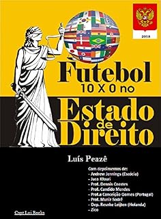 Livro Futebol 10 x 0 no Estado de Direito: Gol de ouro, uma ilha artificial longe de águas jurisdicionais: o País do Futebol