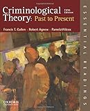 Criminological Theory: Past to Present: Essential Readings