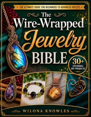 Wild Jewelry: A Complete Guide to Making Statement Jewelry from