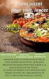 Idées pizzas pour tous: Lancez-vous ! (French Edition) by Idées pizzas Linglet