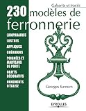 230 modèles de ferronnerie : Gabarits et tracés by Georges Surnom