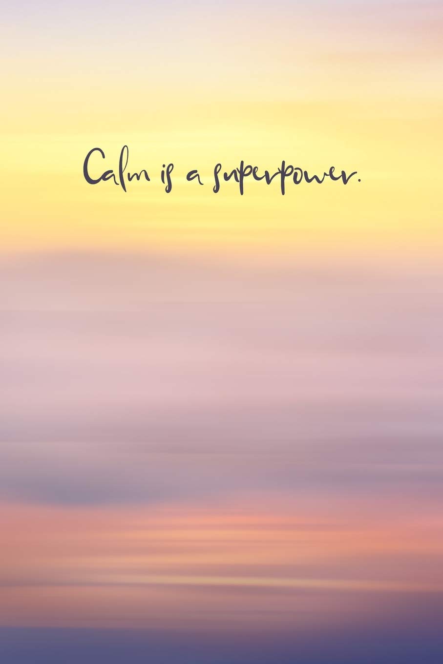Calm Is A Superpower 6x9 Pearls Of Wisdom Journal Cute Notebook Factory Amazon Com Books