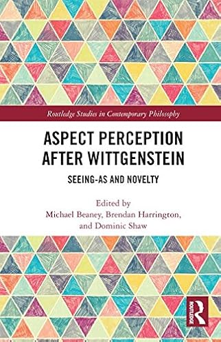 Book Cover for Aspect Perception after Wittgenstein: Seeing-As and Novelty