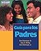 Guia para los Padres/The Parent's Handbook (Spanish Edition)