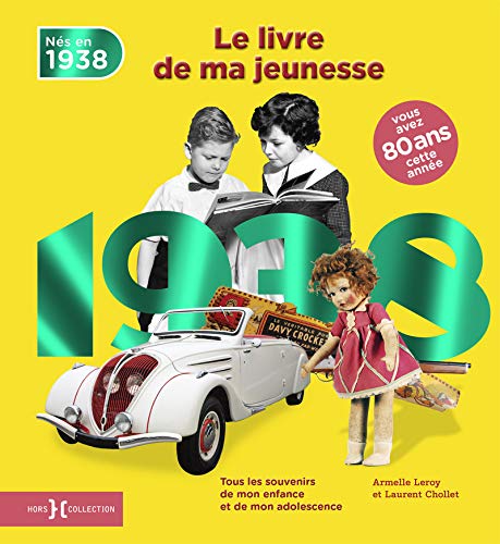 1938, Le Livre de ma jeunesse (French Edition) by Laurent Chollet, Armelle Leroy