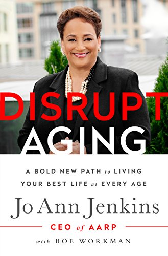 Download Disrupt Aging: A Bold New Path to Living Your Best Life at Every Age Download Disrupt Aging: A Bold New Path to Living Your Best Life at Every Age
