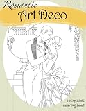Romantic Art Deco: A Sexy Adult Coloring Book by Natalie Tate