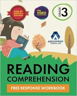 3rd Grade Reading Comprehension Workbook: Free Response Workbook by ArgoPrep, by Common Core 3rd Grade Reading Comprehension Workbook: Free Response Workbook by ArgoPrep, by Common Core