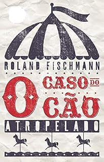 Livro O CASO DO CÃO ATROPELADO