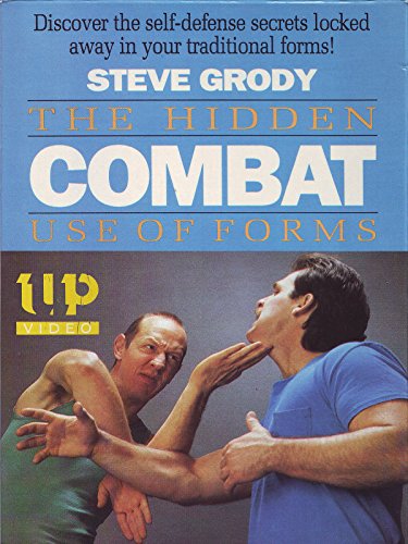 Steve Grody The Hidden Combat Use of Forms