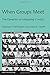 When Groups Meet (Essays in Social Psychology)
