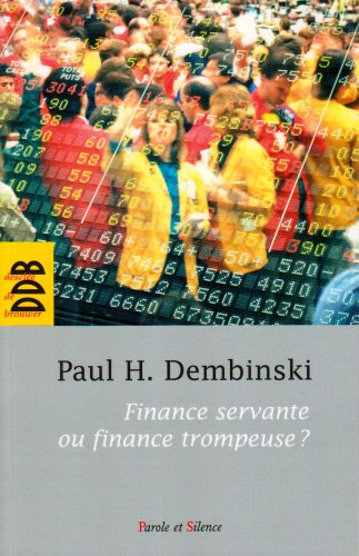 Finance servante ou finance trompeuse ?