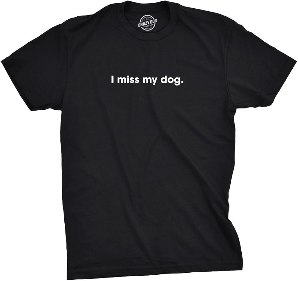i miss my dog shirt