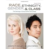 Race Ethnicity Gender And Class The Sociology Of Group Conflict And Change Healey Joseph F Stepnick Andi O Brien Eileen 9781506346946 Books