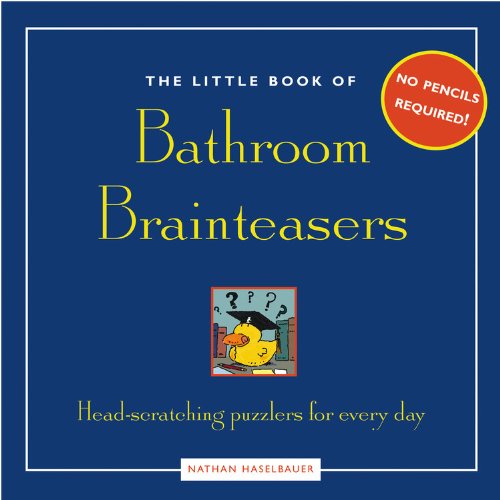 The Little Book Of Bathroom Brainteasers Nathan Haselbauer - 