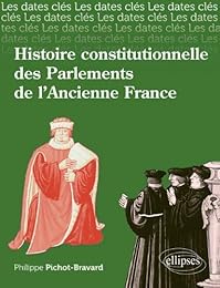 Histoire constitutionnelle des parlements de l'ancienne France