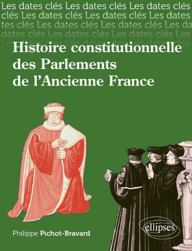 Histoire constitutionnelle des parlements de l'ancienne France