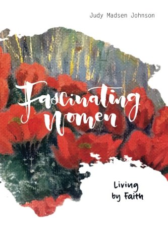 Fascinating Women, Living by Faith