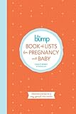 Image de The Bump Book of Lists for Pregnancy and Baby: Checklists and Tips for a Very Special Nine Months