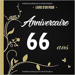 Amazon Com Livre D Or Anniversaire 66 Ans Jusqu A 50 Invites Dedicaces Personnelles Bons Souvenirs Cadeau Individuel Idees Cadeaux French Edition Vierl Jaques Books