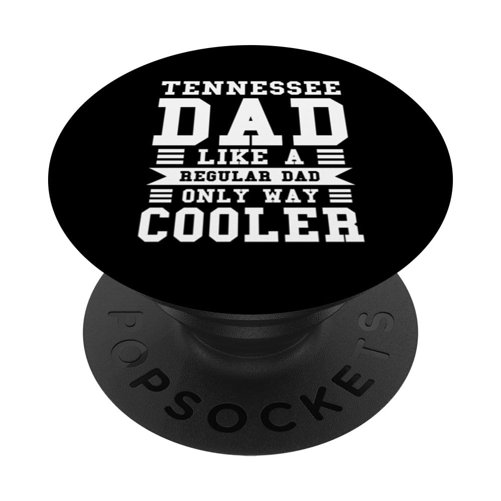 Tennessee dad like a regular dad onl way cooler State of USA PopSockets Swappable PopGrip