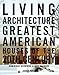 Living Architecture - Book by Dominique Browning