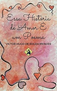 Livro Essa História de Amor É um Poema: Contando histórias de amor em versos