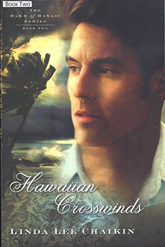 Hawaiian Crosswinds (The Dawn of Hawaii Series Book 2) by Linda Chaikin