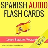 Spanish Audio Flash Cards: Learn 1000 Spanish Words - Without Memorization!