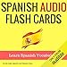 Spanish Audio Flash Cards: Learn 1000 Spanish Words - Without Memorization!