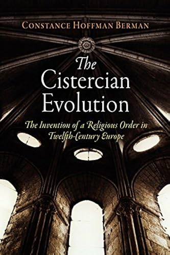 Download The Cistercian Evolution: The Invention of a Religious Order in Twelfth-Century Europe PDF