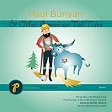 Paul Bunyan and Other American Tall Tales (PlainTales First Tales)