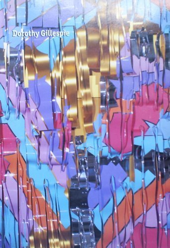 Dorothy Gillespie: Martin, Richard, Bolge, George S., Belan, Kyra ...