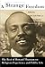 A Strange Freedom: The Best of Howard Thurman on Religious Experience and Public Life by 