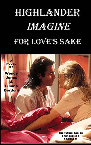 HIGHLANDER IMAGINE: For Love's Sake
