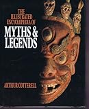 The Macmillan Illustrated Encyclopedia of Myths and Legends by 
