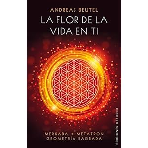 La flor de la vida en ti (Spanish Edition)
