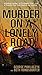 Murder on a Lonely Road: A Beauty Queen, a Privileged Killer, and a Twenty-Five Year Search for Justice