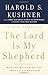 The Lord Is My Shepherd: Healing Wisdom of the Twenty-third Psalm