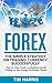 Forex: The Simple Strategy on Trading Currency Successfully - Step by Step Guide on Building Wealth Trading on the Foreign Exchange Market (Forex Trading, Options Trading, Investing)
