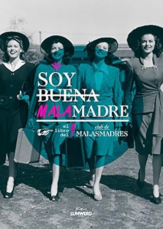 Soy buena malamadre - Libros divertidos para madres primerizas