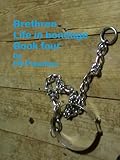 Brethren, life in bondage. Book four. (Brethren life in bondage 4)