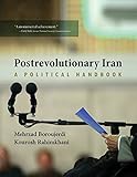 Mehrzad Boroujerdi and Kourosh Rahimkhani, "Postrevolutionary Iran: A Political Handbook" (Syracuse UP, 2017)