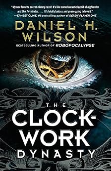 clockwork dynasty by daniel wilson ebook download free